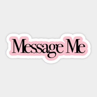 Message Me Sticker